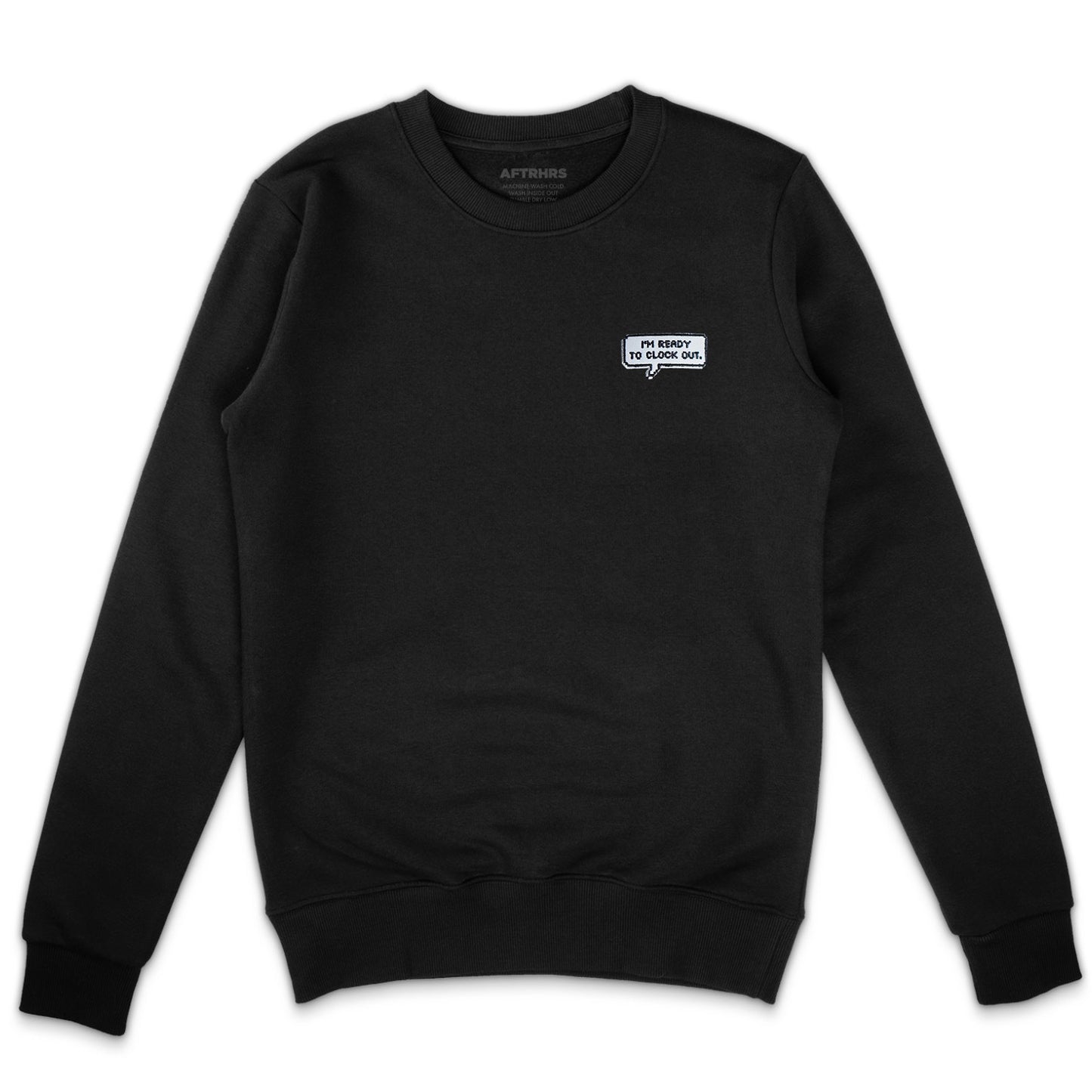 Ready To Clock Out Sweatshirt- Black