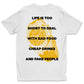 Life Is Too Short Shirt - White
